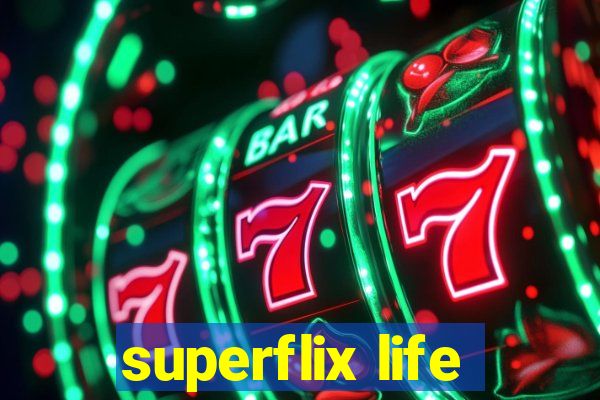 superflix life